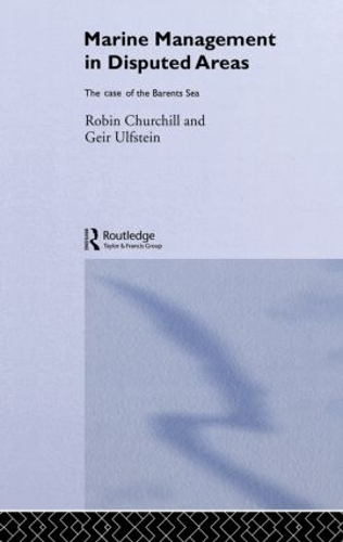 Бумажная книга «Marine Management in Disputed Areas: The Case of the Barents Sea», авторов Гейр Ульфштейн, Робин Черчилль - фото №1