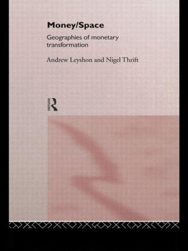 Паперова книга «Money/Space: Geographies of Monetary Transformation», автор Найджел Тріфт - фото №1