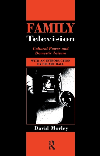 Бумажная книга «Family Television: Cultural Power and Domestic Leisure», автор Дэвид Морли - фото №1