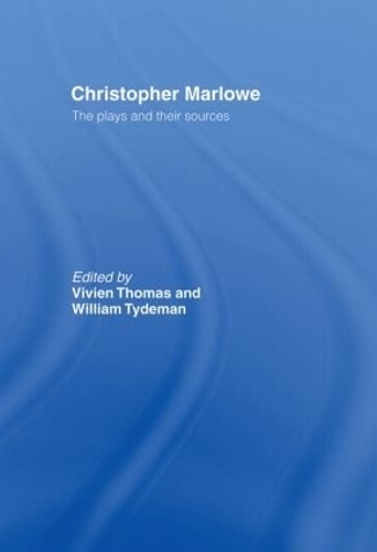 Паперова книга «Christopher Marlowe: The Plays and Their Sources», авторів Вільям Тайдеман, Вів'єн Томас - фото №1