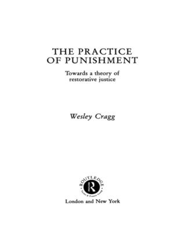 Бумажная книга «The Practice of Punishment: Towards a Theory of Restorative Justice», автор Уэсли Крэгг - фото №1