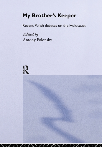 Бумажная книга «My Brother's Keeper: Recent Polish Debates on the Holocaust» - фото №1