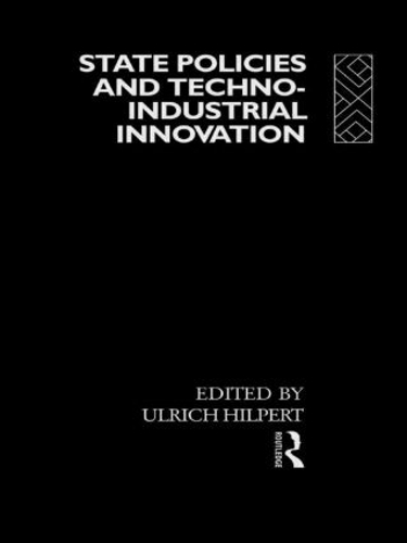Бумажная книга «State Policies and Techno-Industrial Innovation» - фото №1