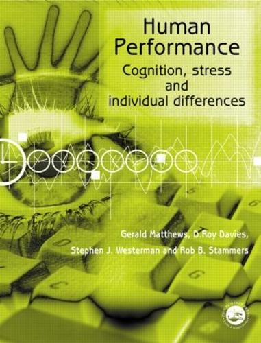Бумажная книга «Human Performance: Cognition, Stress and Individual Differences», авторов Д. Рой Дэвис, Джеральд Мэтьюс, Роб Б. Стаммерс, Стив Дж. Вестерман - фото №1