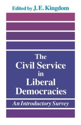 Бумажная книга «The Civil Service in Liberal Democracies: An Introductory Survey», автор Джон Кингдом - фото №1