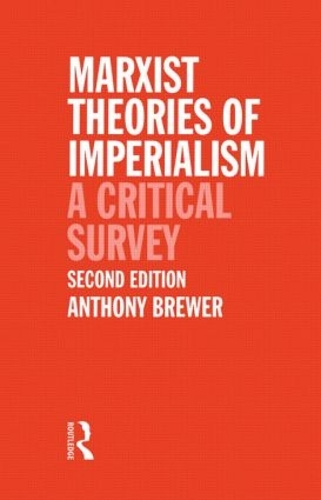 Паперова книга «Marxist Theories of Imperialism: A Critical Survey», автор Тоні Брюер - фото №1