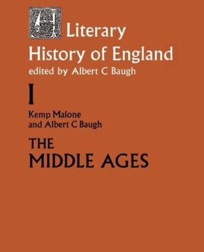 Бумажная книга «A Literary History of England: Vol 1: The Middle Ages (to 1500)», авторов Альберт К. Бау, Кемп Мэлоун - фото №1