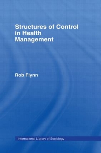 Бумажная книга «Structures of Control in Health Management», автор Роб Флинн - фото №1