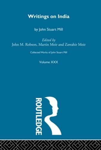 Паперова книга «Collected Works of John Stuart Mill: XXX. Writings on India» - фото №1