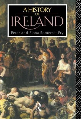 Бумажная книга «A History of Ireland: From the Earliest Times to 1922», автор Питер Сомерсет Фрай - фото №1