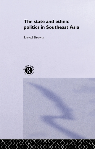 Бумажная книга «The State and Ethnic Politics in SouthEast Asia», автор Дэвид Браун - фото №1
