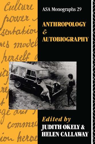 Паперова книга «Anthropology and Autobiography», авторів Хелен Калевей, Джудіт Окелі - фото №1