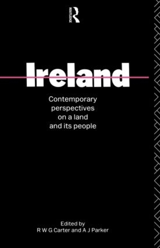 Бумажная книга «Ireland: Contemporary perspectives on a land and its people», авторов А. Дж. Паркер, Р. В. Г. Картер - фото №1
