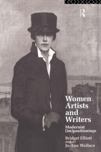 Бумажная книга «Women Artists and Writers: Modernist (Im)Positionings», авторов Б. Дж. Эллиотт, Джо-Энн Уоллес - фото №1