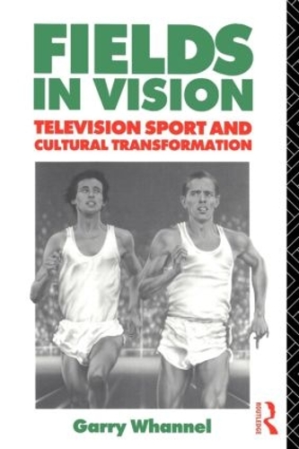 Паперова книга «Fields in Vision: Television Sport and Cultural Transformation», автор Гаррі Волнел - фото №1