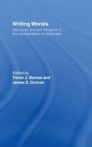 Бумажная книга «Writing Worlds: Discourse, Text and Metaphor in the Representation of Landscape» - фото №1