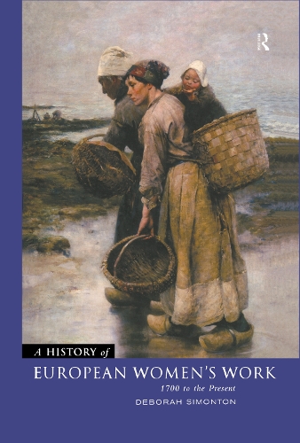 Бумажная книга «A History of European Women's Work: 1700 to the Present», автор Дебора Саймонтон - фото №1