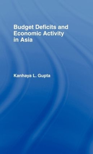 Паперова книга «Budget Deficits and Economic Activity in Asia», автор Канхая Гупта - фото №1