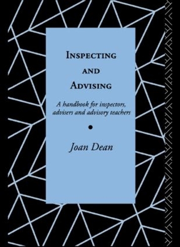 Бумажная книга «Inspecting and Advising: A Handbook for Inspectors, Advisers and Teachers», автор Джоан Дин - фото №1