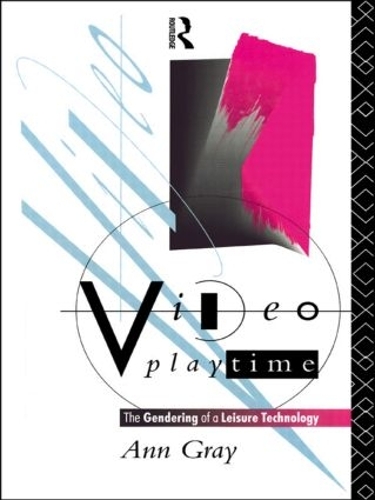 Паперова книга «Video Playtime: The Gendering of a Leisure Technology», автор Енн Грей - фото №1