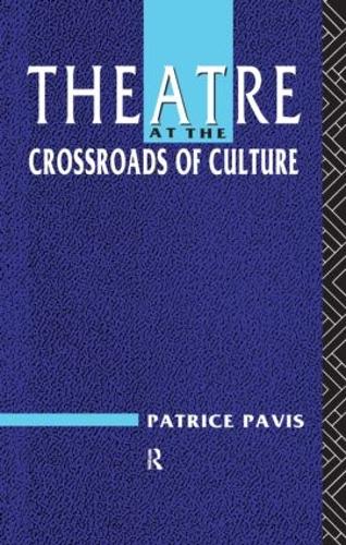 Бумажная книга «Theatre at the Crossroads of Culture», автор Патрис Павис - фото №1