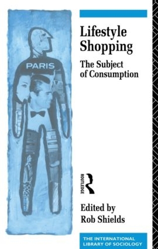 Паперова книга «Lifestyle Shopping: The Subject of Consumption» - фото №1