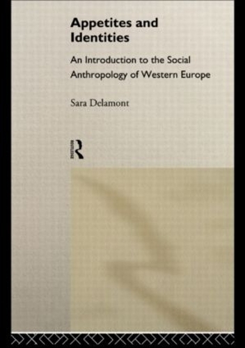 [object Object] «Appetites and Identities: An Introduction to the Social Anthropology of Western Europe», автор Сара Деламон - фото №1