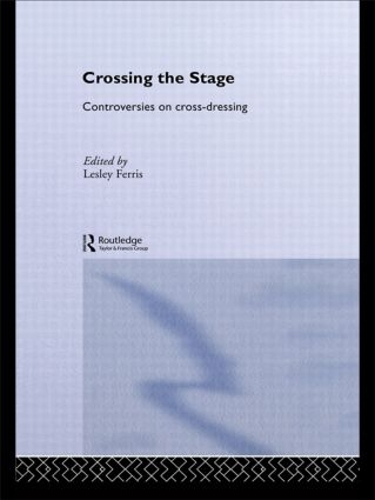 Бумажная книга «Crossing the Stage: Controversies on Cross-Dressing» - фото №1