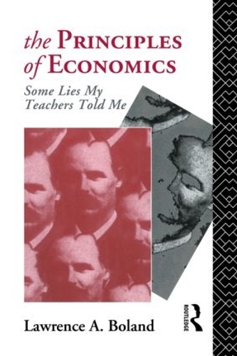 Бумажная книга «The Principles of Economics: Some Lies My Teacher Told Me», автор Лоренс Боланд - фото №1