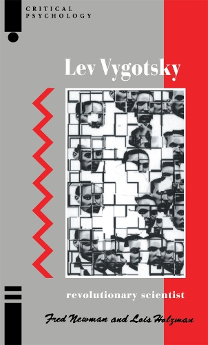 Бумажная книга «Lev Vygotsky: Revolutionary Scientist», авторов Фред Ньюман, Лоис Хольцман - фото №1