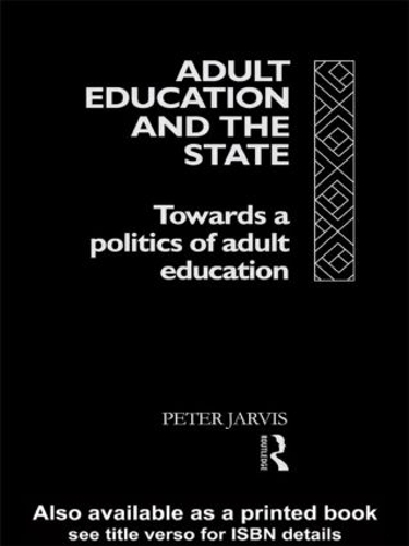 Бумажная книга «Adult Education and the State: Towards a Politics of Adult Education», автор Питер Джарвис - фото №1