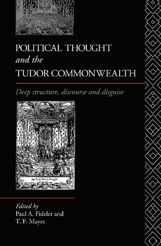 Бумажная книга «Political Thought and the Tudor Commonwealth: Deep Structure, Discourse and Disguise» - фото №1