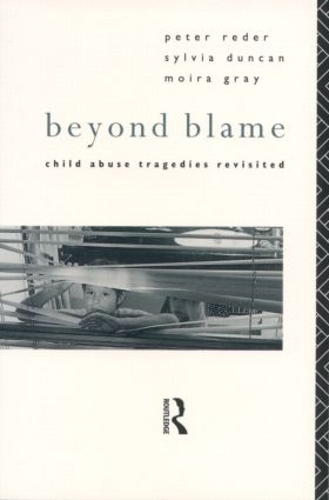 Паперова книга «Beyond Blame: Child Abuse Tragedies Revisited», авторів Мойра Грей, Пітер Редер, Сільвія Дункан - фото №1