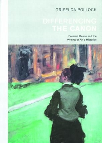 Паперова книга «Differencing the Canon: Feminism and the Writing of Art's Histories», автор Гризельда Поллок - фото №1
