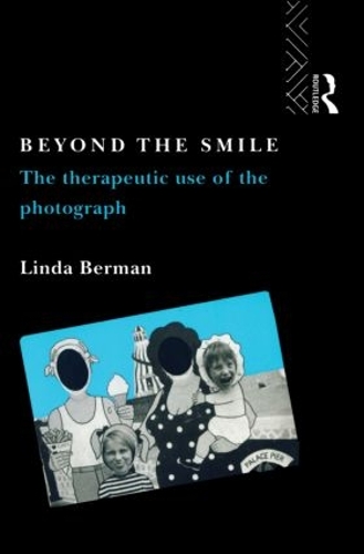 Бумажная книга «Beyond the Smile: The Therapeutic Use of the Photograph», автор Линда Берман - фото №1