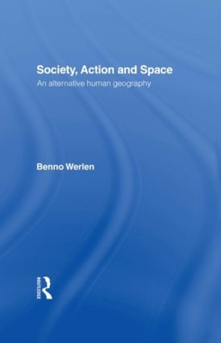 Бумажная книга «Society, Action and Space», автор Бенно Верлен - фото №1