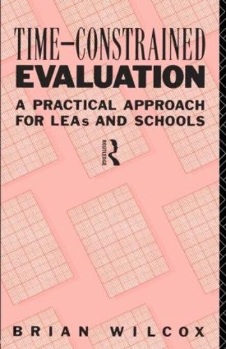 Бумажная книга «Time-Constrained Evaluation: A Practical Approach for LEAs and Schools», автор Брайан Уилкокс - фото №1