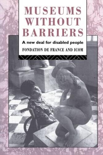 Бумажная книга «Museums Without Barriers: A New Deal For the Disabled» - фото №1
