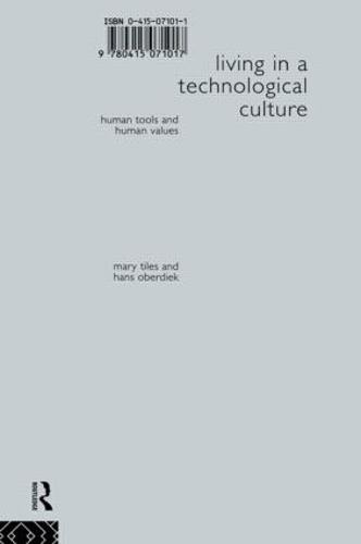 Бумажная книга «Living in a Technological Culture: Human Tools and Human Values», авторов Ханс Обердик, Мэри Тайлз - фото №1