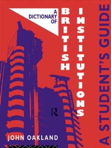 Паперова книга «A Dictionary of British Institutions: A Students' Guide», автор Джон Окленд - фото №1
