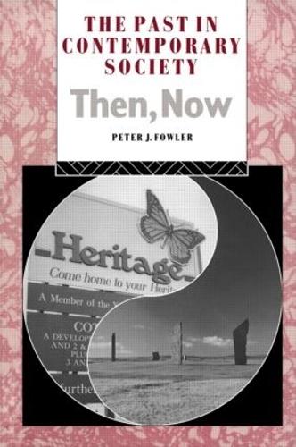 Бумажная книга «The Past in Contemporary Society: Then, Now», автор Питер Фаулер - фото №1
