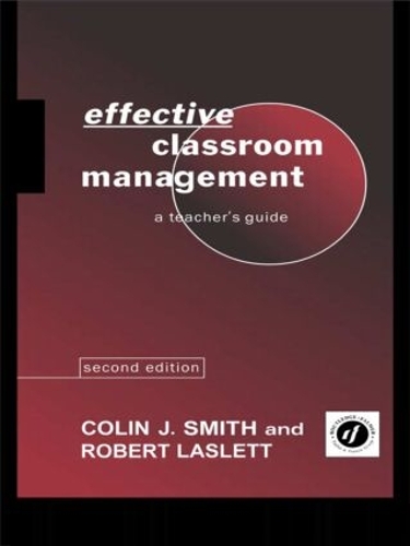 Бумажная книга «Effective Classroom Management: A Teacher's Guide», авторов Колин Смит, Роберт Ласлетт - фото №1
