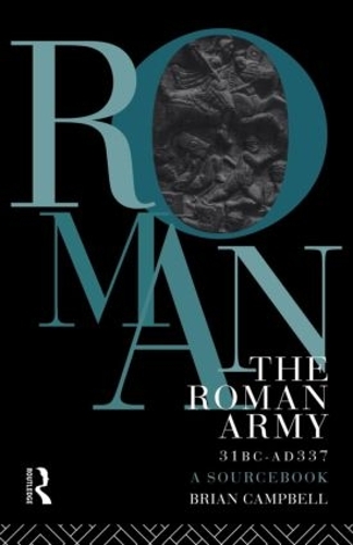 Паперова книга «The Roman Army, 31 BC - AD 337: A Sourcebook», автор Брайан Кемпбелл - фото №1