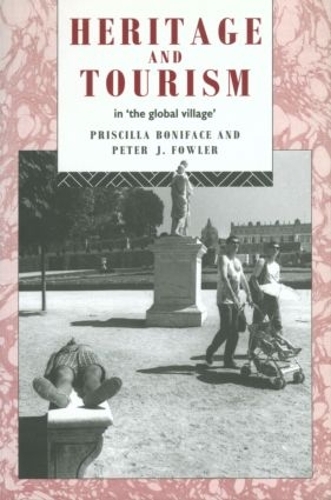 Бумажная книга «Heritage and Tourism in The Global Village», авторов Питер Фаулер, Присцилла Бонифаций - фото №1