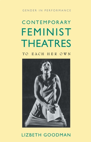 Бумажная книга «Contemporary Feminist Theatres: To Each Her Own», автор Лизбет Гудман - фото №1