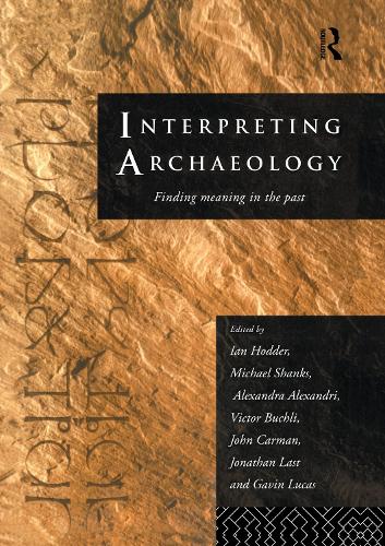 Паперова книга «Interpreting Archaeology: Finding Meaning in the Past» - фото №1