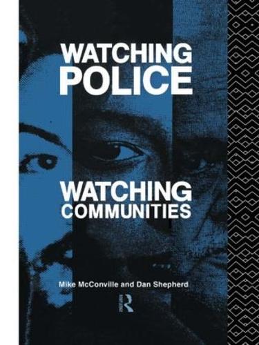 Бумажная книга «Watching Police, Watching Communities», авторов Дэн Шепард, Майк Макконвилл - фото №1