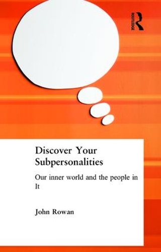 Бумажная книга «Discover Your Subpersonalities: Our Inner World and the People in It», автор Джон Роуэн - фото №1