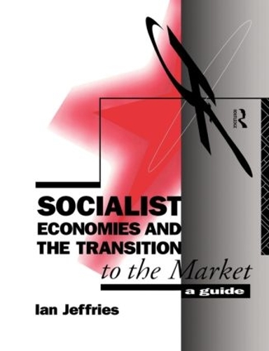 Бумажная книга «Socialist Economies and the Transition to the Market: A Guide», автор Ян Джеффрис - фото №1