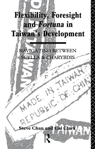 Паперова книга «Flexibility, Foresight and Fortuna in Taiwan's Development», авторів Кел Кларк, Стів Чан - фото №1